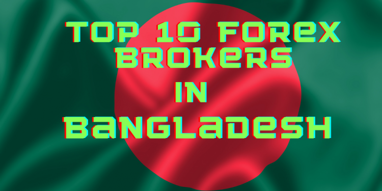 Forex Brokers in Bangladesh - The top ten forex brokers in Bangladesh are mentioned below: Top 10 Forex Brokers in Bangladesh- Complete Trading Guide
